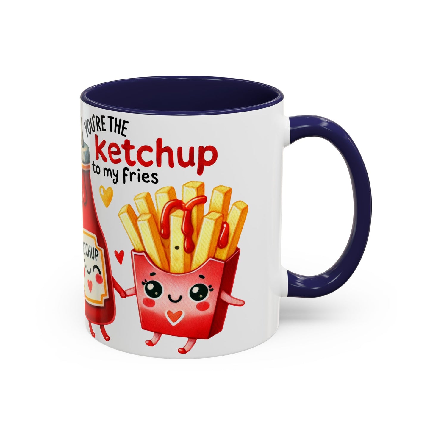 Your're the Ketchup to My Fries Accent Coffee Mug